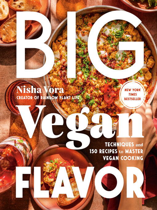 Title details for Big Vegan Flavor by Nisha Vora - Available